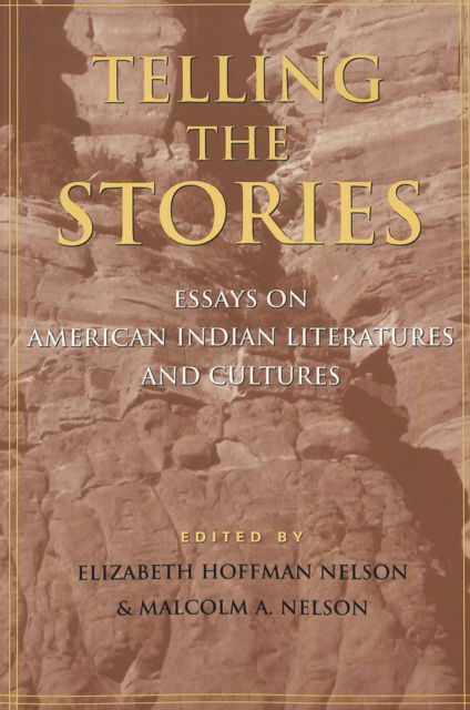 Cover for Telling the Stories: Essays on American Indian Literatures and Cultures - American Indian Studies Series (Paperback Book) (2001)