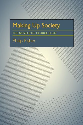 Cover for Philip Fisher · Making Up Society: The Novels of George Eliot (Pocketbok) (1982)