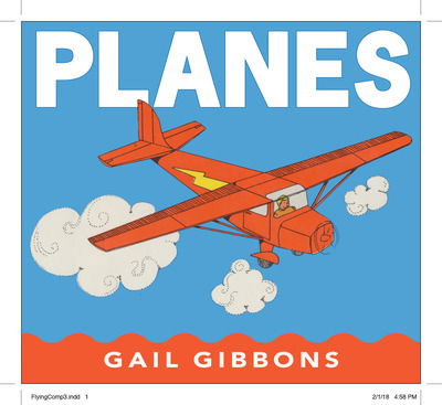 Planes - Gail Gibbons - Books - Holiday House Inc - 9780823441549 - January 15, 2019