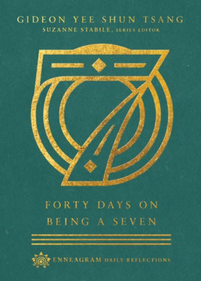 Cover for Gideon Yee Shun Tsang · Forty Days on Being a Seven (Hardcover Book) (2021)