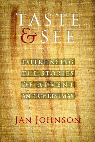 Cover for Jan Johnson · Taste and See: Experiencing the Stories of Advent and Christmas (Paperback Book) (2014)