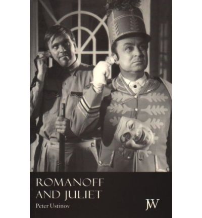 Romanoff and Juliet - Peter Ustinov - Kirjat - Josef Weinberger Plays - 9780856760549 - perjantai 15. maaliskuuta 2002