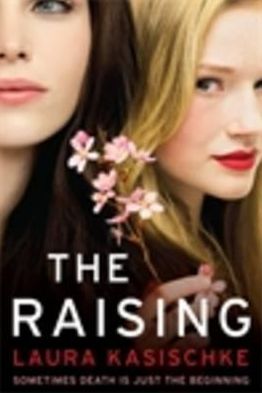 The Raising - Laura Kasischke - Bücher - Atlantic Books - 9780857891549 - 15. März 2011