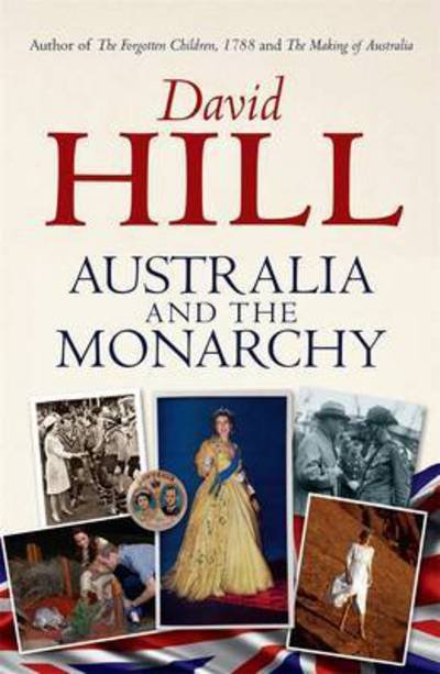 Cover for David Hill · Australia and the Monarchy (Paperback Book) (2015)