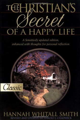 Cover for Hannah Whitall Smith · The Christian's Secret of a Happy Life (Pure Gold Classics) (Taschenbuch) [Rev Upd edition] (1998)