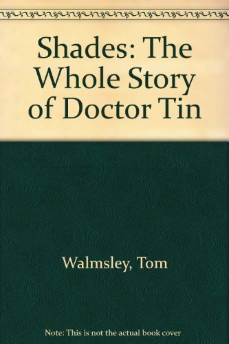 Cover for Tom Walmsley · Shades: the Whole Story of Dr. Tin (Paperback Bog) (2002)