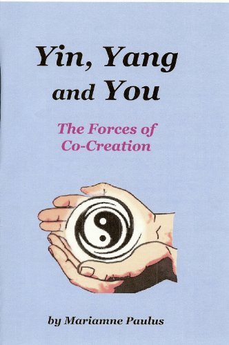 Cover for As Mariamne Paulus · Yin, Yang and You: the Forces of Co-creation (Paperback Bog) [First edition] (2010)