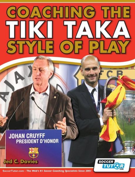 Cover for Jed C. Davies · Coaching the Tiki Taka Style of Play (Paperback Book) (2013)