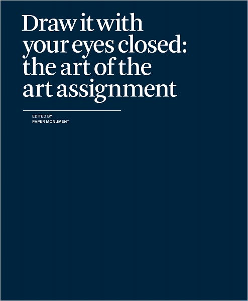 Cover for Paper Monument · Draw It With Your Eyes Closed (Paperback Book) (2012)