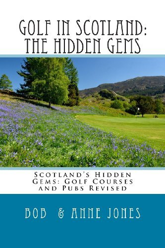 Cover for Bob Jones · Golf in Scotland: the Hidden Gems: Scotland's Hidden Gems: Golf Courses and Pubs Revised (Paperback Book) (2013)
