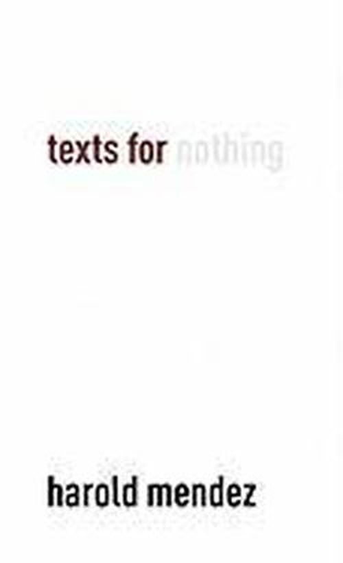 Cover for Harold Mendez · Texts for Nothing (Hardcover Book) (2011)