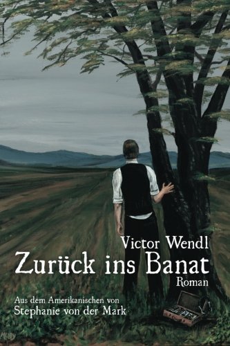 Cover for Victor J. Wendl · Zurück Ins Banat (Pocketbok) [German, 1 edition] (2013)