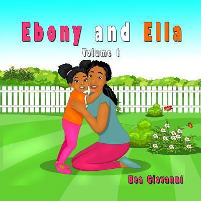 Cover for Bea Giovanni · Ebony and Ella (Pocketbok) (2018)