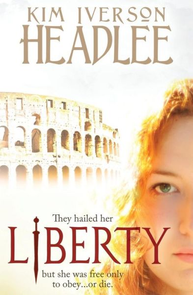 Cover for Kim Iverson Headlee · Liberty (Paperback Book) (2015)