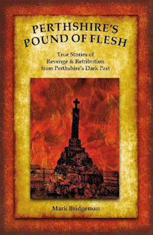 Cover for Mark Bridgeman · Perthshire's Pound of Flesh (Taschenbuch) (2022)