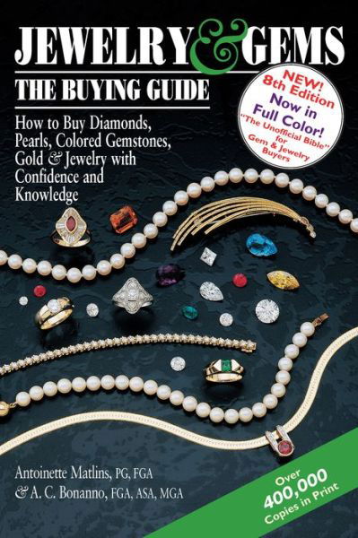 Cover for Antoinette Matlins · Jewelry &amp; Gems-The Buying Guide, 8th Edition: How to Buy Diamonds, Pearls, Colored Gemstones, Gold &amp; Jewelry with Confidence and Knowledge (Paperback Bog) [8th Edition, New edition] (2016)