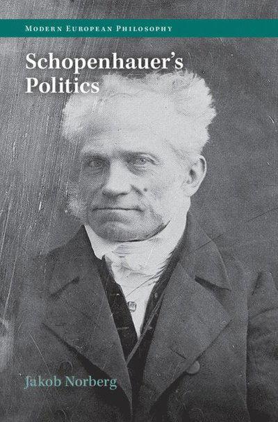 Norberg, Jakob (Duke University, North Carolina) · Schopenhauer's Politics - Modern European Philosophy (Hardcover Book) (2025)