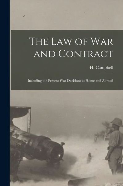 Cover for H (Henry) Campbell · The Law of War and Contract [microform] (Paperback Book) (2021)