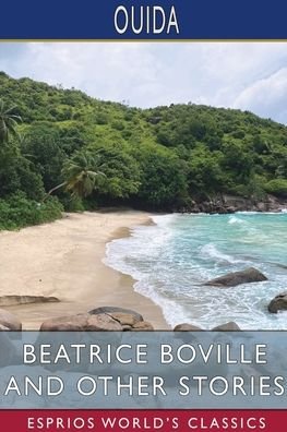 Cover for Ouida · Beatrice Boville and Other Stories (Esprios Classics) (Pocketbok) (2024)