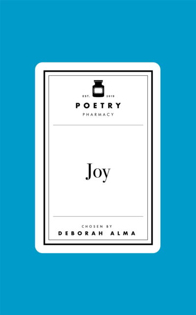 Cover for Deborah Alma · Poetry Pharmacy: Joy - Poetry Pharmacy (Hardcover Book) (2025)