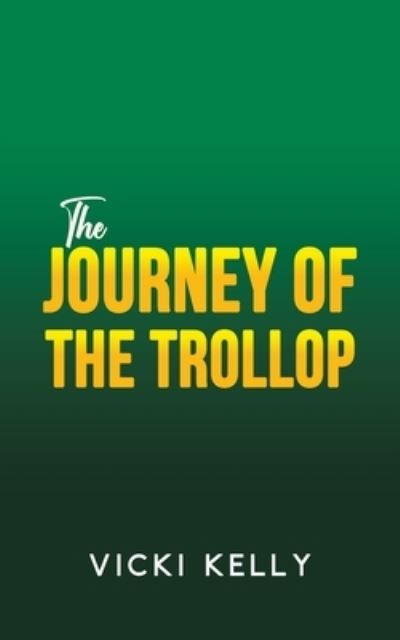 Cover for Vicki Kelly · The Journey of the Trollop (Paperback Book) (2023)