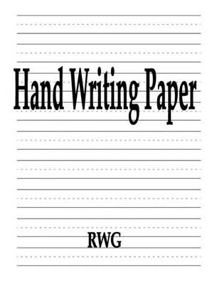 Cover for Rwg · Hand Writing Paper 150 Pages 8.5&quot; X 11&quot; (Pocketbok) (2019)