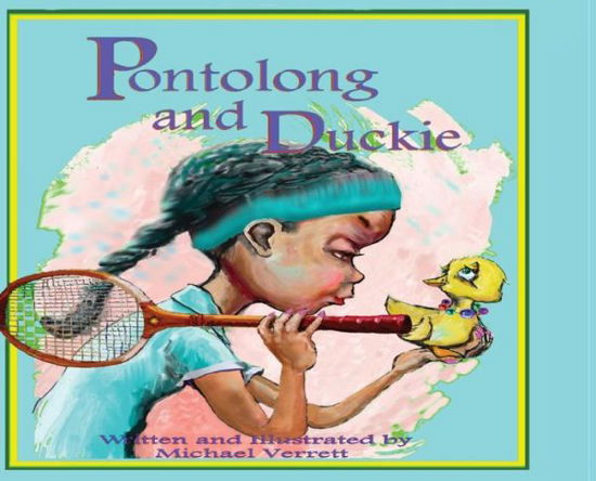 Cover for Michael Verrett · Pontolong and Duckie (Hardcover Book) (2019)