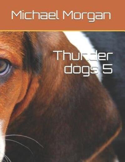 Cover for Michael Morgan · Thunder dogs 5 (Pocketbok) (2019)