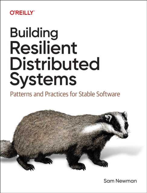 Cover for Sam Newman · Building Resilient Distributed Systems: Patterns and Practices for Stable Software (Paperback Book) (2026)