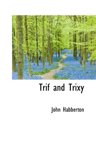 Cover for John Habberton · Trif and Trixy (Innbunden bok) (2009)