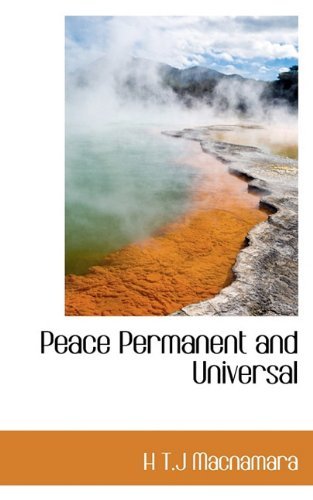 Cover for H T.j Macnamara · Peace Permanent and Universal (Hardcover Book) (2009)