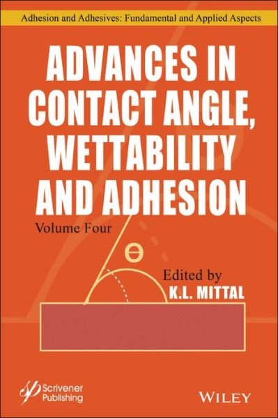 Cover for KL Mittal · Advances in Contact Angle, Wettability and Adhesion, Volume 4 (Hardcover bog) [Volume 4 edition] (2019)