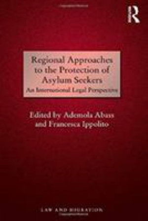 Cover for Ademola Abass · Regional Approaches to the Protection of Asylum Seekers: An International Legal Perspective (Paperback Book) (2016)