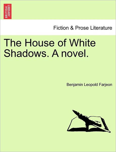 Cover for B L Farjeon · The House of White Shadows. a Novel. (Pocketbok) (2011)