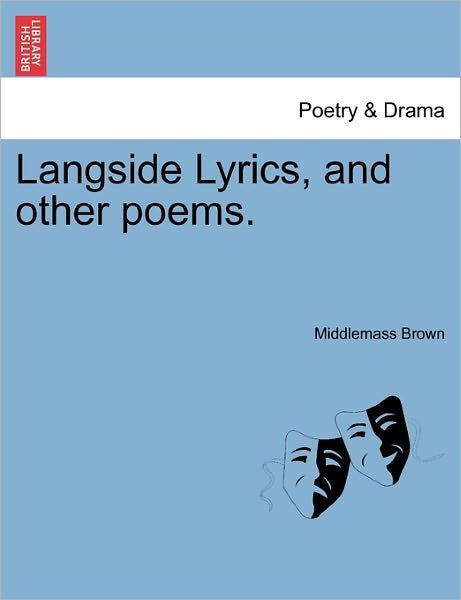 Cover for Middlemass Brown · Langside Lyrics, and Other Poems. (Pocketbok) (2011)