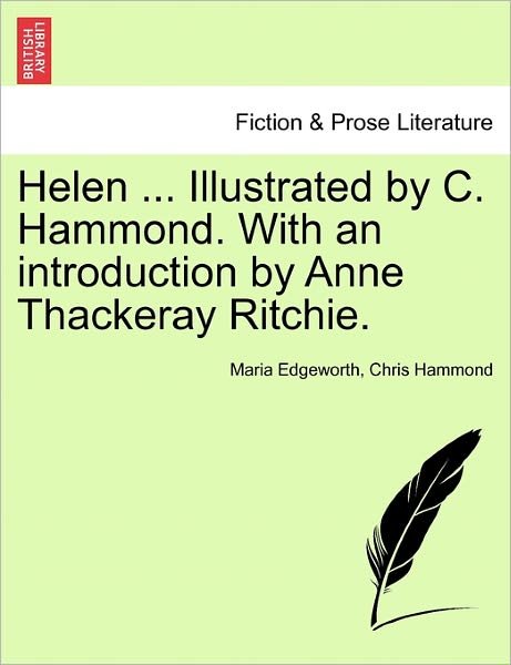 Cover for Maria Edgeworth · Helen ... Illustrated by C. Hammond. with an Introduction by Anne Thackeray Ritchie. (Paperback Book) (2011)