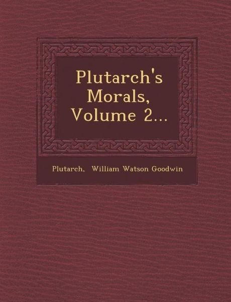 Cover for Plutarch · Plutarch's Morals, Volume 2... (Paperback Book) (2012)