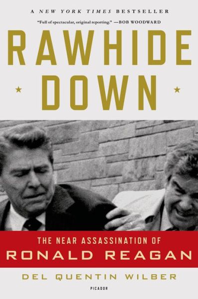 Cover for Del Quentin Wilber · Rawhide Down: the Near Assassination of Ronald Reagan (Paperback Book) (2012)