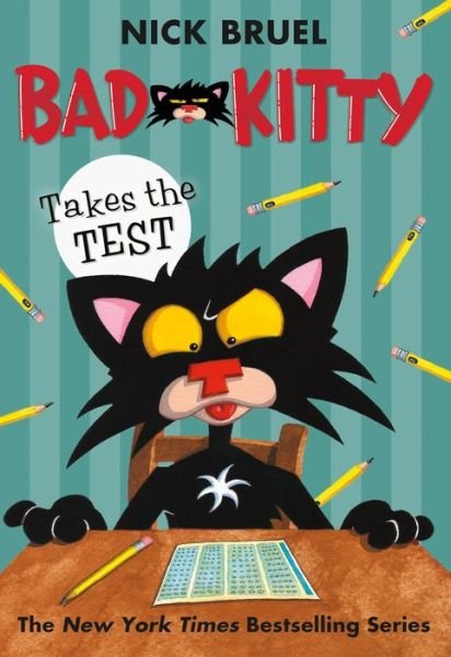 Cover for Nick Bruel · Bad Kitty Takes the Test (paperback black-and-white edition) - Bad Kitty (Paperback Book) (2018)