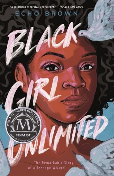 Echo Brown · Black Girl Unlimited: The Remarkable Story of a Teenage Wizard (Pocketbok) (2022)