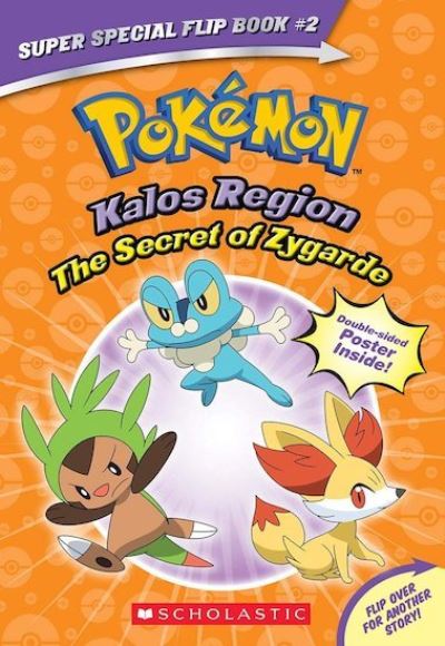 The Secret of Zygarde / A Legendary Truth (Pokemon Super Special Flip Book) - Pokemon - Jeanette Lane - Books - Scholastic US - 9781338746549 - June 3, 2021