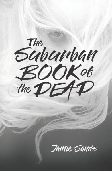 Cover for Jamie Sands · The Suburban Book of the Dead (Taschenbuch) (2019)