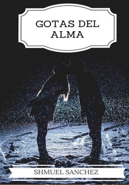 Cover for Shmuel Sanchez · Gotas del Alma (Gebundenes Buch) (2017)