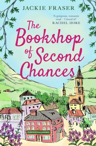 Cover for Jackie Fraser · The Bookshop of Second Chances: The most uplifting story of fresh starts and new beginnings you'll read this year! (Paperback Book) (2021)