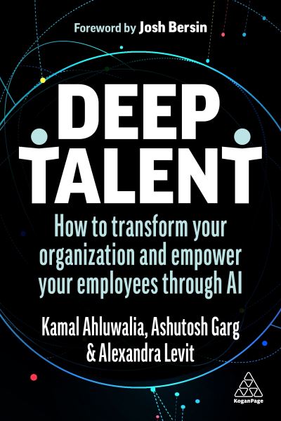 Cover for Alexandra Levit · Deep Talent: How to Transform Your Organization and Empower Your Employees Through AI (Paperback Book) (2023)