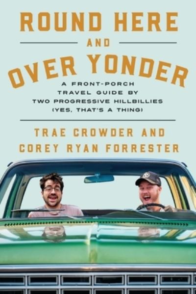 Cover for Trae Crowder · Round Here and Over Yonder (Hardcover bog) (2023)