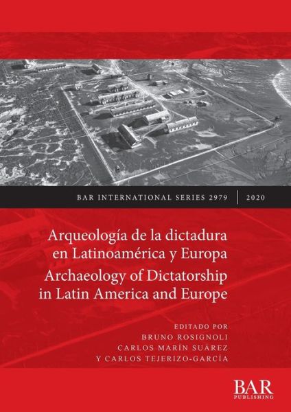 Cover for Arqueologia de la dictadura en Latinoamerica y Europa / Archaeology of Dictatorship in Latin America and Europe: Violencia, resistencia, resiliencia / Violence, resistance, resilience - British Archaeological Reports International Series (Paperback Book) (2020)