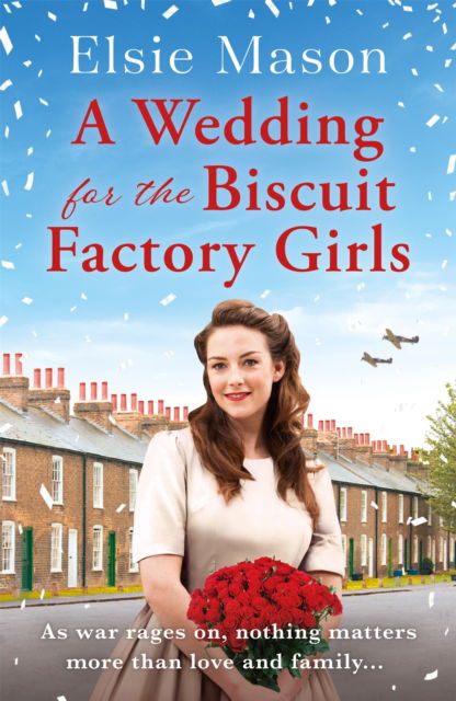 Cover for Elsie Mason · A Wedding for the Biscuit Factory Girls: A hopeful and uplifting saga to curl up with this Christmas (Paperback Bog) (2022)