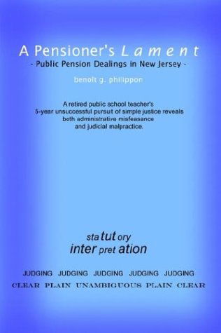 Cover for Benoit Philippon · A Pensioner's Lament: -public Pension Dealings in New Jersey- (Paperback Book) (2003)