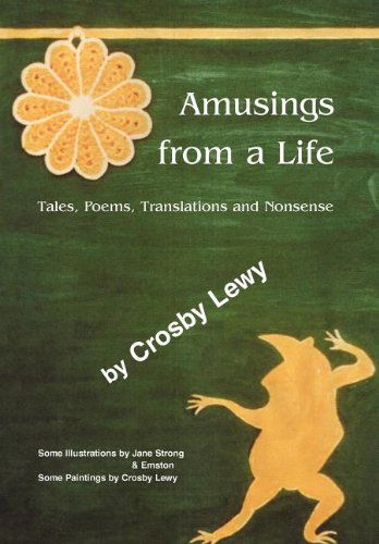 Cover for Crosby Lewy · Amusings from a Life (Innbunden bok) (2006)